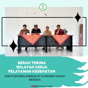 Wilayah Kerja Puskesmas Samboja beralih Ke Puskesmas Sungai Merdeka Samboja Barat