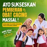 Ayo Sukseskan Pemberian Obat Cacing Massal, Wujudkan Anak Sehat dan Siap Belajar!